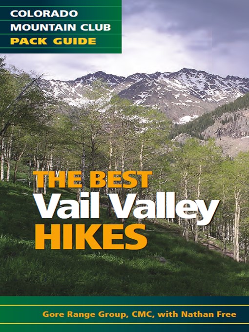 Title details for The Best Vail Valley Hikes and Snowshoe Routes by The Colorado Mountain Club - Available